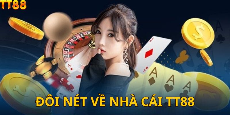 Nhà Cái TT88 - Trải Nghiệm Cá Cược Đỉnh Cao Cho Bạn